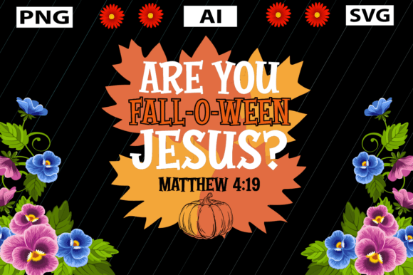 Are-You-Fall-o-Ween-Jesus: A Halloween Graphic for Crafts and Commercial Projects