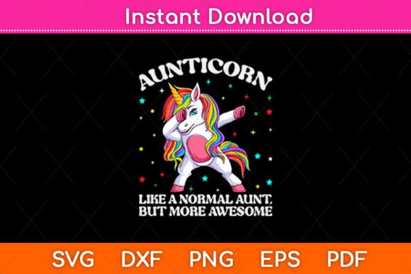 Aunticorn Like a Normal Aunt, but More: A Graphic Design Asset for Crafty Branding
