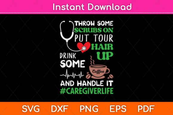 Caregiver Throw Scrubs on Put Your Hair