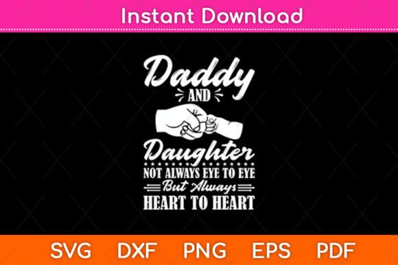 Daddy and Daughter Not Always Eye to Eye SVG Design Review for Crafts & Graphics