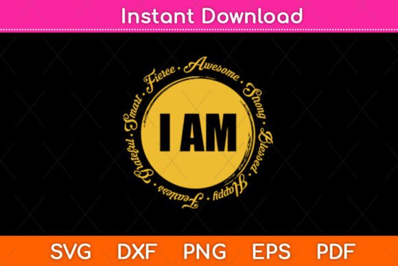 I Am Motivational Quote Inspirational Graphics for Crafts