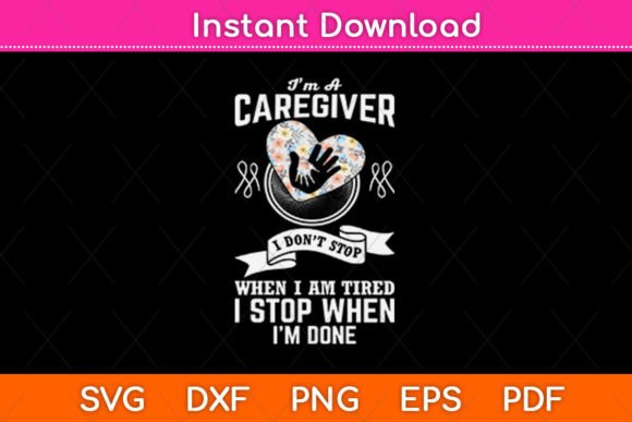 I’m a Caregiver I Don’t Stop When I Am: A Graphic Design Asset for Content Creators
