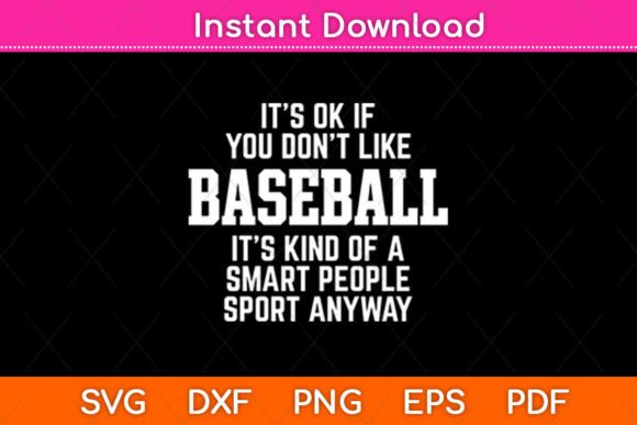 It’s Ok If You Don’t Like Baseball – A Versatile Graphic Design Asset for Bloggers and Crafters