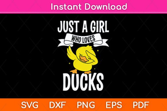 Just a Girl Who Loves Ducks Cute Duck: A Playful Graphic Design Asset for Crafts & Content