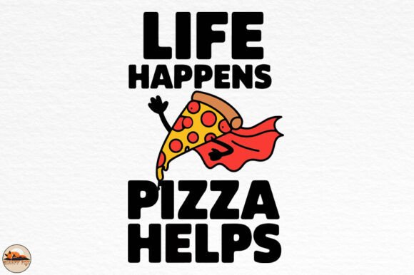 Life Happens Pizza Helps Sublimation Design Review