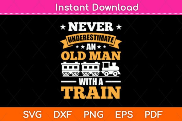 Never Underestimate an Old Man with a SVG for Crafts and Graphics