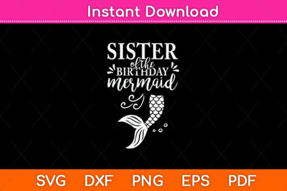 Sister of the Birthday Mermaid Matching: A Versatile Graphic Design Asset for Crafts and Local Businesses